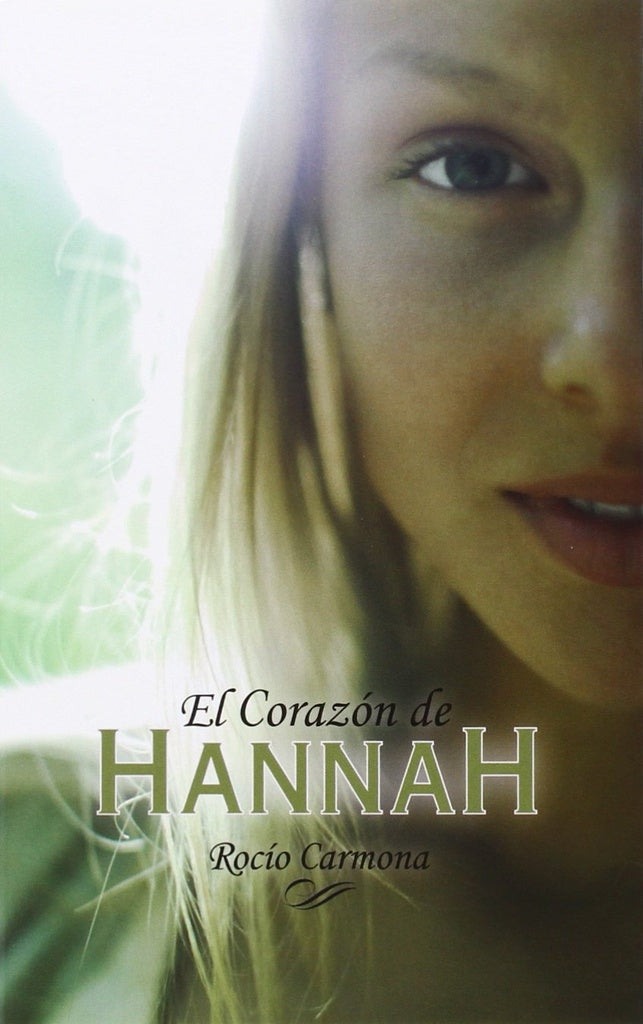 EL CORAZON DE HANNAH * | ROCIO  CARMONA