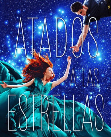ATADOS A LAS ESTRELLAS | AMIE KAUFMAN