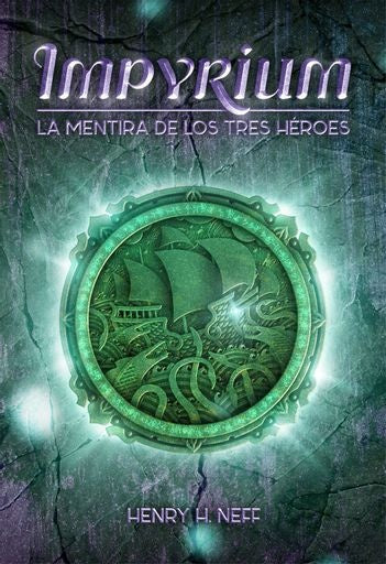 IMPYRIUM LA MENTIRA DE LOS TRES HÉROES | HENRY H NEFF