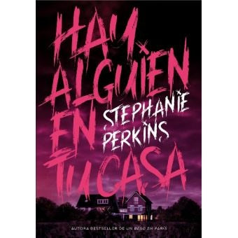 HAY ALGUIEN EN TU CASA | Stephanie Perkins