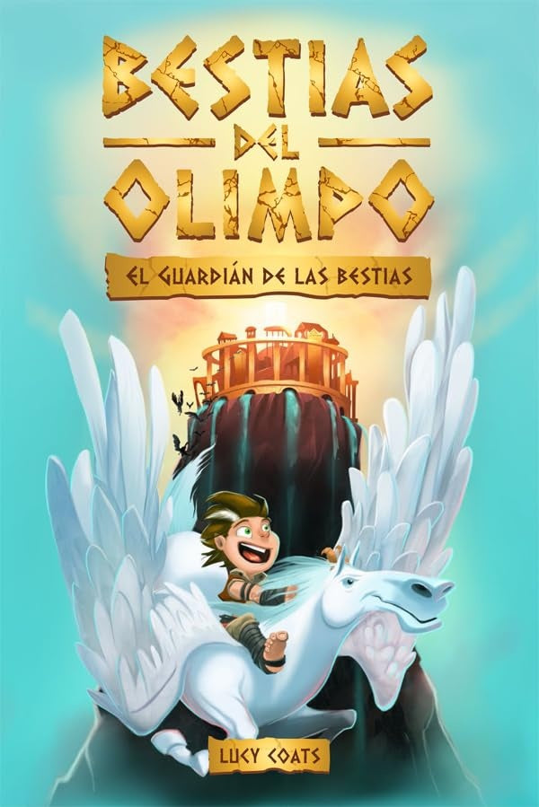 BESTIAS DEL OLIMPO 1: EL GUARDIAN DE LAS BESTIAS (CON DETALLES).. | Lucy  Coats