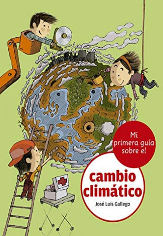 MI PRIMERA GUÍA SOBRE EL CAMBIO CLIMÁTICO (CON DETALLES).. | José Luis Gallegos