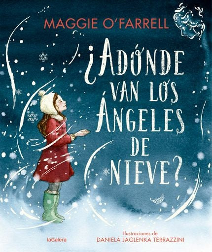 ¿ADONDE VAN LOS ANGELES DE NIEVE? (CON DETALLES).. | Maggie  O'Farrell