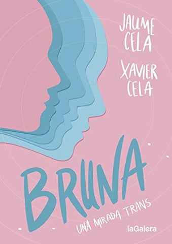 BRUNA. UNA MIRADA TRANS (CON DETALLES).. | Jaume Cela