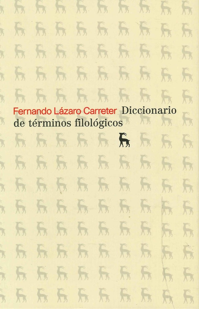 DICCIONARIO DE TÉRMINOS FILOLÓGICOS.. | Fernando Lázaro Carreter
