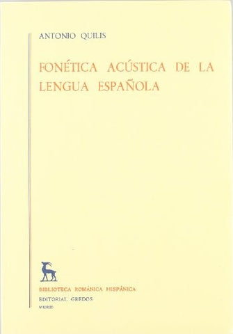 FONÉTICA ACÚSTICA DE LA LENGUA ESPAÑOLA.. | Antonio  Quilis