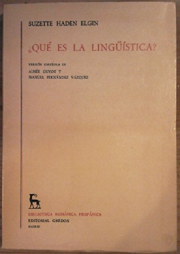 QUÉ ES LA LINGÜÍSTICA?.. | Suzette  Haden Elgin
