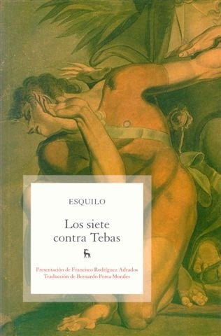 LOS SIETE CONTRA TEBAS* | . ESQUILO