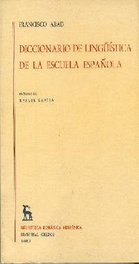 DICCIONARIO DE LINGÜÍSTICA DE LA ESCUELA ESPAÑOLA | FRANCISCO ABAD