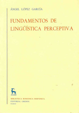 FUNDAMENTOS DE LINGÜÍSTICA PERCEPTIVA.. | Ángel López García