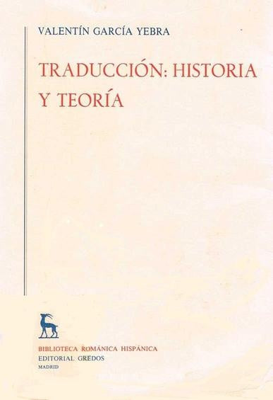 TRADUCCIÓN: HISTORIA Y TEORIA.. | Valentín García Yebra