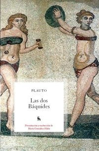 LAS DOS BAQUIDES.. | Tito Maccio Plauto