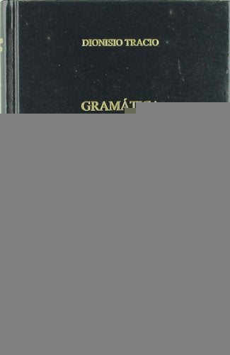GRAMATICA; COMENTARIOS ANTIGUOS  |  DIONISIO  TRACIO