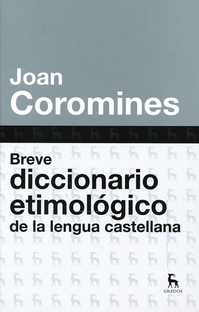 BREVE DICCIONARIO ETIMOLOGICO.. | Joan Coromines