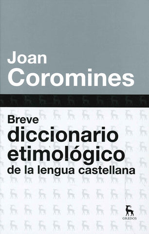 BREVE DICCIONARIO ETIMOLOGICO.. | Joan Coromines
