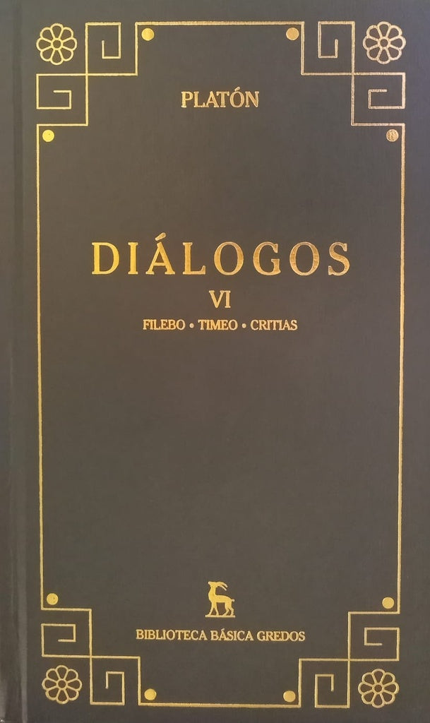 Diálogos VI: Fileo - Timeo - Critias | PLATÓN