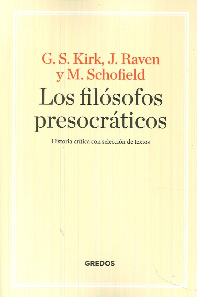 LOS FILOSOFOS PRESOCRATICOS.. | G. S. Kirk