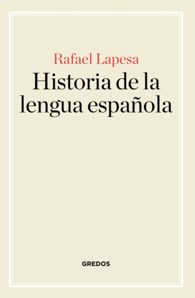 HISTORIA DE LA LENGUA ESPAÑOLA.. | Rafael Lapesa