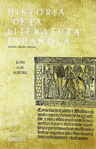 HISTORIA DE LA LITERATURA ESPAÑOLA TOMO I - EDAD MEDIA Y RENACIMIENTO | JUAN LUIS ALBORG