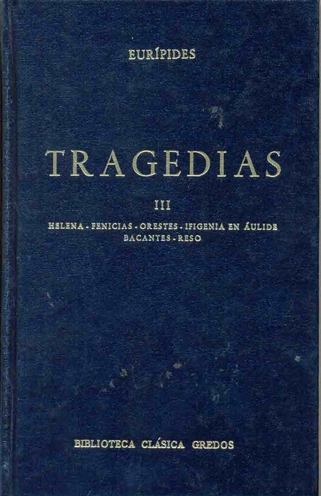 Vol. 22 - TRAGEDIAS. Vol. III | EURÍPIDES