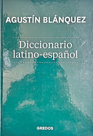 DICCIONARIO LATINO-ESPAÑOL.. | Blanquez