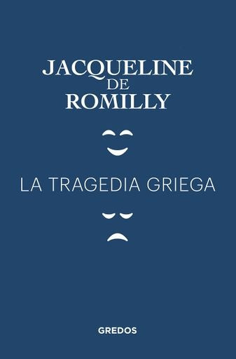 LA TRAGEDIA GRIEGA | Jacqueline de Romilly