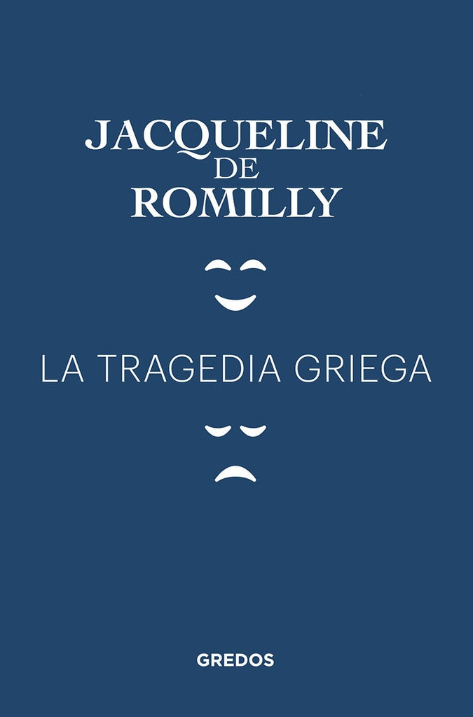 LA TRAGEDIA GRIEGA | Jacqueline de Romilly
