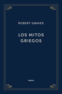 LOS MITOS GRIEGOS.. | Robert Graves