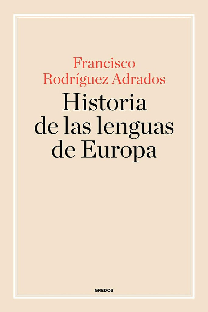HISTORIA DE LAS LENGUAS DE EUROPA | Francisco Rodríguez Adrados