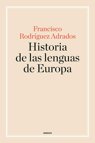 HISTORIA DE LAS LENGUAS DE EUROPA | Francisco Rodríguez Adrados