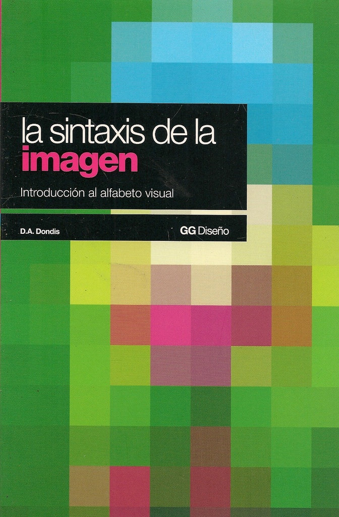 LA SINTAXIS DE LA IMAGEN .. | Donis A. Dondis