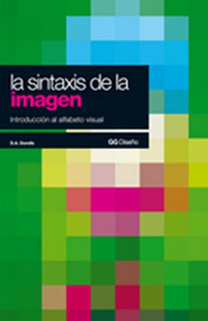LA SINTAXIS DE LA IMAGEN .. | Donis A. Dondis
