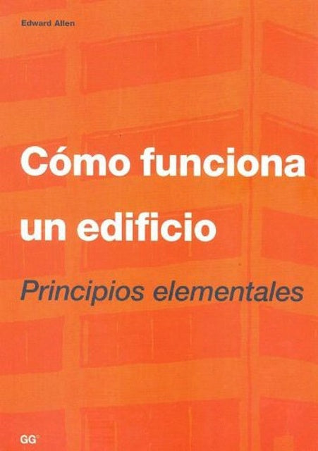 Cómo funciona un edificio: principios elementales | Allen-Lataillade