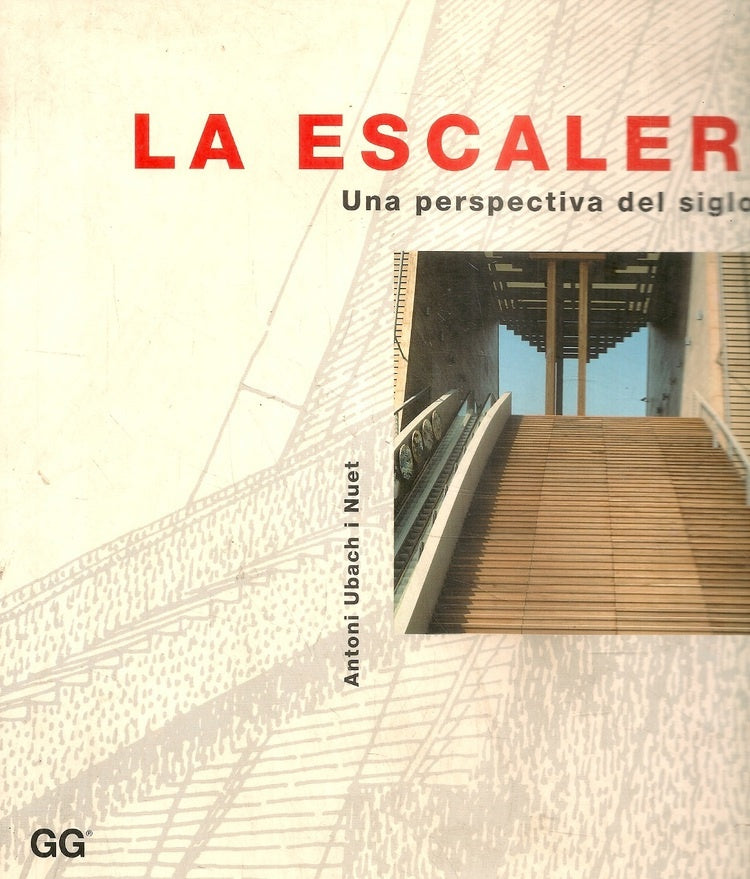 LA ESCALERA: UNA PERSPECTIVA DEL SIGLO XX.. | ANTONI  UBACH I NUET