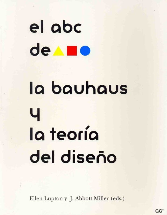 El abc de Bauhaus y la teoría del diseño | E. Olcina i Aya
