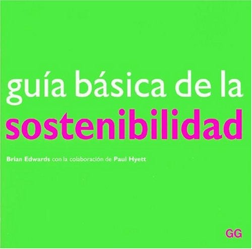 Guia Basica de La Sostenibilidad (Spanish Edition) | Edwards, Hyett