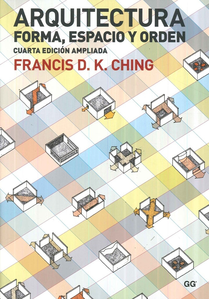 ARQUITECTURA: FORMA, ESPACIO Y ORDEN | Francis D. K. Ching