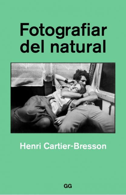 FOTOGRAFIAR DEL NATURAL.. | Henri Cartier-Bresson