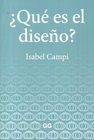 QUE ES EL DISEÑO? | Isabel Campi
