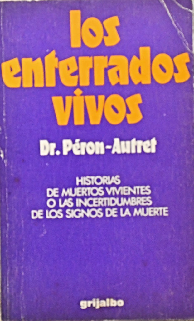 LOS ENTERRADOS VIVOS.. | DR. PERON AUTRET