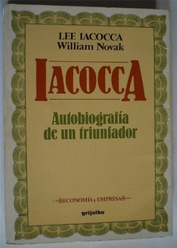 IACOCCA. AUTOBIOGRAFIA DE UN TRIUNFADOR.. | Lee  Iacocca