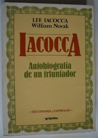 IACOCCA. AUTOBIOGRAFIA DE UN TRIUNFADOR.. | Lee  Iacocca