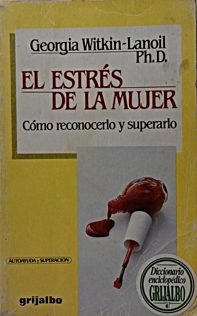 EL ESTRES DE LA MUJER.. |  Georgia  Witkin-Lanoil