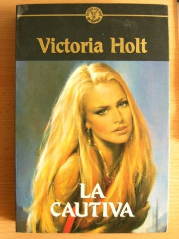 LA CAUTIVA | VICTORIA  HOLT