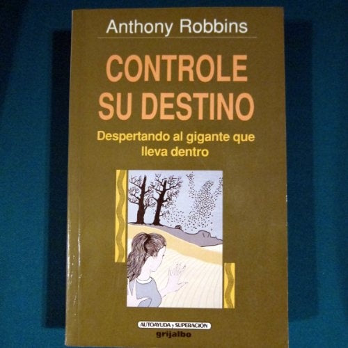 CONTROLE SU DESTINO | Anthony Robbins