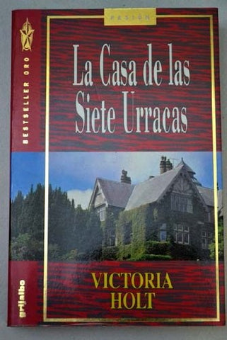 LA CASA DE LAS SIETE URRACAS | Victoria Holt