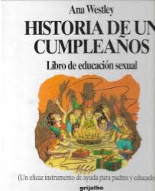 HISTORIA DE UN CUMPLEAÑOS. LIBRO DE EDUCACION SEXUAL | ANA WESTLEY