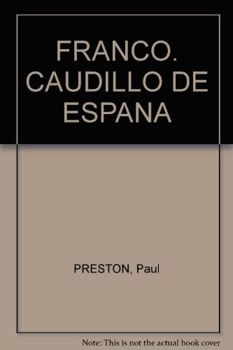 Franco "Caudillo de España" | Paul Preston