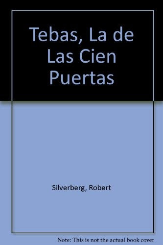 TEBAS, LA DE LAS CIEN PUERTAS.. | Robert Silverberg
