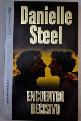 ENCUENTRO DECISIVO * | Danielle Steel